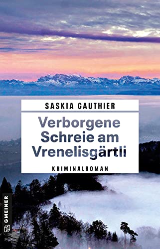 Saskia Gauthier - Verborgene Schreie am Vrenelisgärtli: Kriminalroman (Rechtsmedizinerin Lisa Klee) - Preis vom 11.10.2026 03:10:56 h