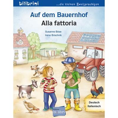 Auf dem Bauernhof (Deutsch-Italienisch), Taschenbuch von Susanne Böse, Bilibri, 978-3-695-05144-1