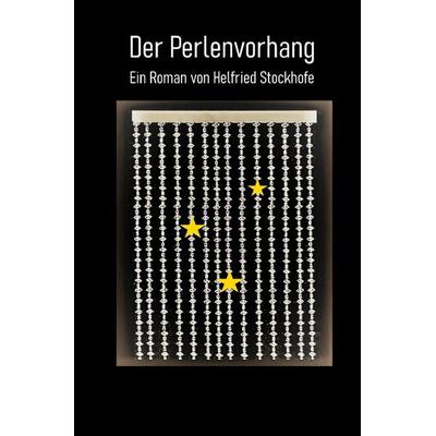 Der Perlenvorhang, Taschenbuch von Helfried Stockhofe, Epubli, 978-3-8190-3953-9