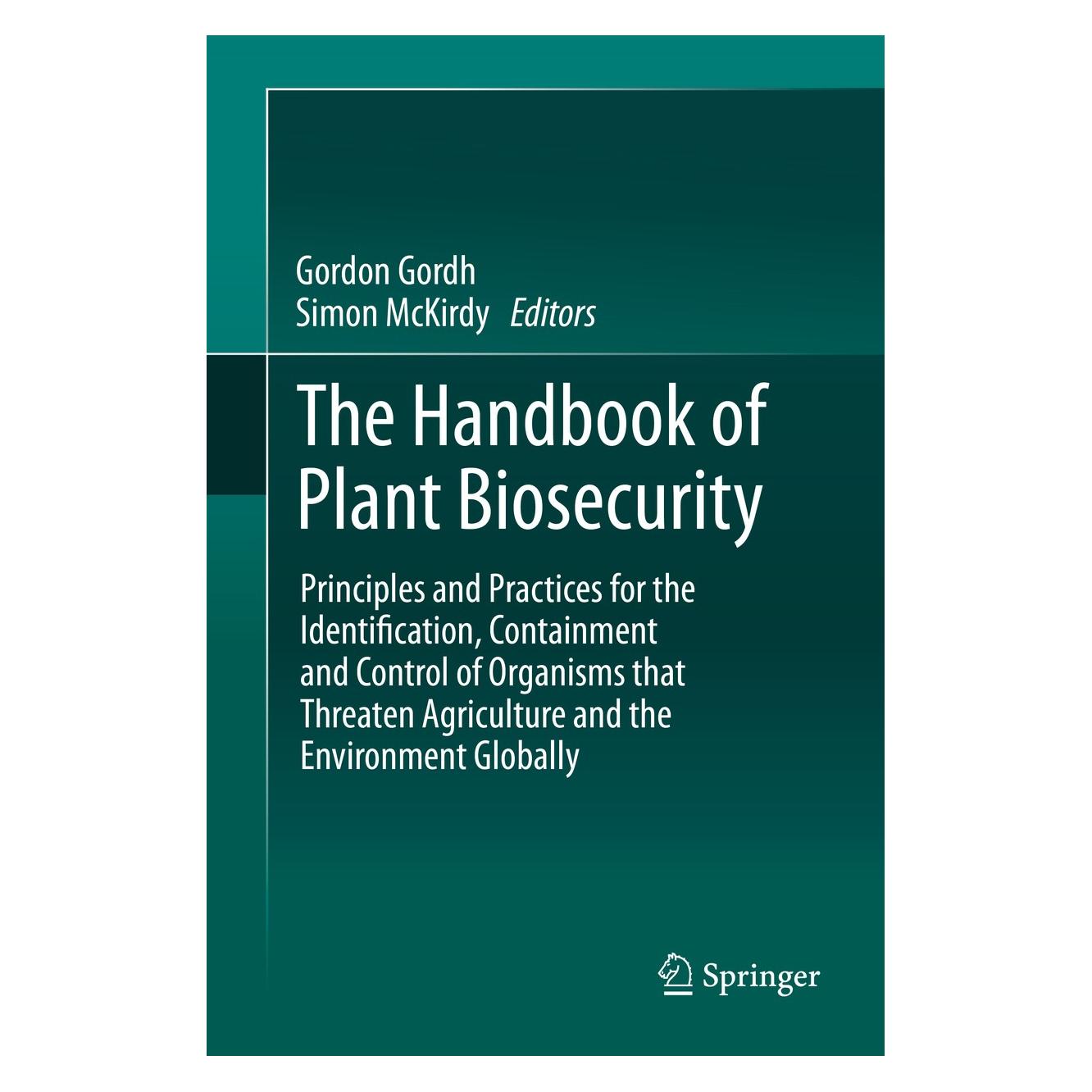 Springer The Handbook of Plant Biosecurity (Englisch, Hardcover, Gordon Gordh, Simon McKirdy) (9789400773646)