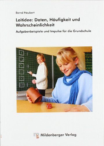 Bernd Neubert - Leitidee: Daten, Häufigkeit und Wahrscheinlichkeit: Aufgabenbeispiele und Impulse für die Grundschule - Preis vom 11.10.2026 15:43:13 h