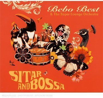 Bebo Best & the Super Lounge Orchestra - Sitar and Bossa - Preis vom 10.10.2026 11:48:34 h