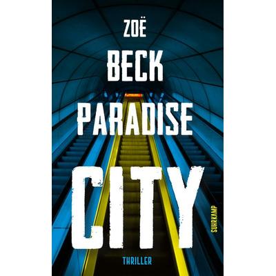 Paradise City, Taschenbuch von Zoë Beck, Suhrkamp