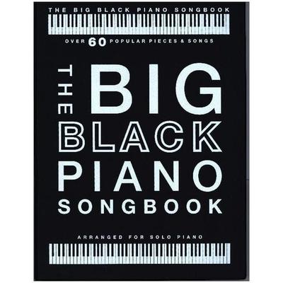 The Big Black Piano Songbook Over 60 Popular Pieces and Songs for Piano Solo Classical Pop Jazz Standards Film Themes and Holiday Favorites Piano