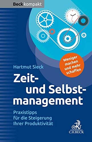 Hartmut Sieck - Zeit- und Selbstmanagement: Praxistipps für die Steigerung Ihrer Produktivität - Preis vom 30.09.2026 09:01:18 h