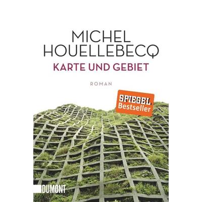 Karte und Gebiet, Taschenbuch von Michel Houellebecq, DuMont Buchverlag