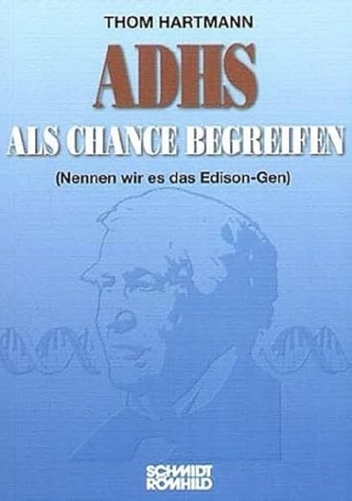 Thom Hartmann - ADHS als Chance begreifen. (Nennen wir es das Edison-Gen): (Nennen wir es das Edion-Gen) - Preis vom 07.10.2026 11:45:10 h