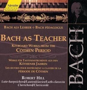 Robert Hill - Edition Bachakademie Vol. 107 (Bach als Lehrer: Werke aus den Köthener Jahren) - Preis vom 16.10.2026 11:41:07 h