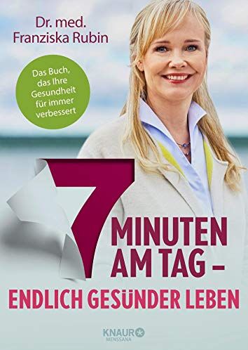 Rubin, Dr. med. Franziska - 7 Minuten am Tag: Endlich gesünder leben. Das Buch, das Ihre Gesundheit für immer verbessert. - Preis vom 18.10.2026 15:28:09 h