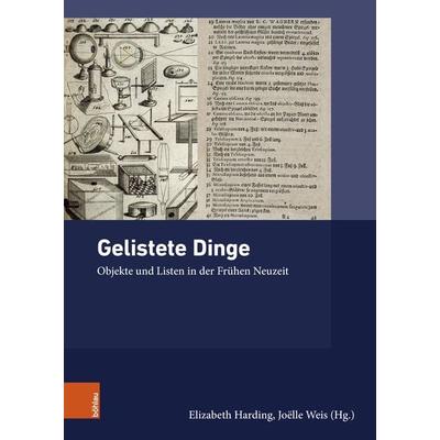 Gelistete Dinge, Gebundene Ausgabe von , Böhlau Köln, 978-3-412-53079-2