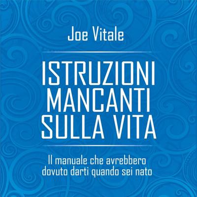 Istruzioni mancanti sulla vita - Joe Vitale, Audio, 9789152194966