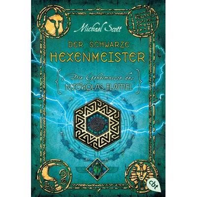 Der schwarze Hexenmeister / Die Geheimnisse des Nicholas Flamel Band 5, Taschenbuch von Michael Scott, Cbt, 978-3-570-40208-5