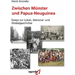 Zwischen Münster und Papua-Neuguinea, Sachbücher von Horst Gründer