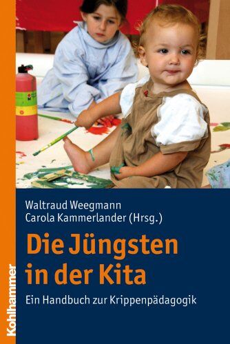 Carola Kammerlander - Die Jüngsten in der Kita: Ein Handbuch zur Krippenpädagogik - Preis vom 16.10.2026 11:41:07 h