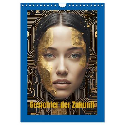 Gesichter der Zukunft (Wandkalender 2027 DIN A4 hoch), CALVENDO Monatskalender