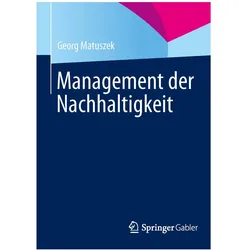 Management der Nachhaltigkeit, Fachbücher von Georg Matuszek