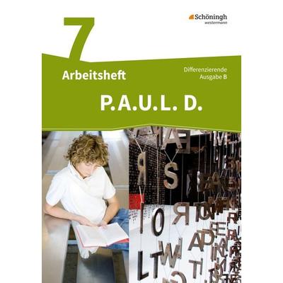 P.A.U.L. D. - Persönliches Arbeits- und Lesebuch Deutsch - Differenzierende Ausgabe für Realschulen und Gemeinschaftsschulen in Baden-Württemberg,