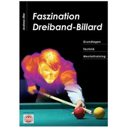 Faszination Dreiband-Billard, Ratgeber von Andreas Efler