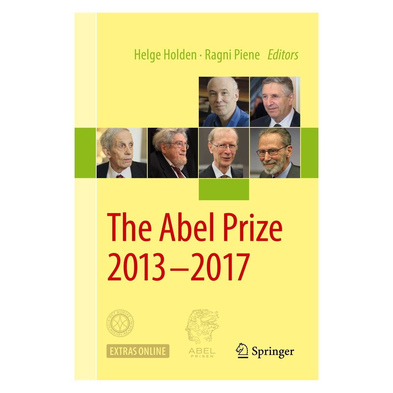 Springer The Abel Prize 2013-2017 (Englisch, Hardcover, Helge Holden, Ragni Piene) (9783319990279)
