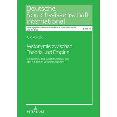 Metonymie zwischen Theorie und Empirie, Gebundene Ausgabe von Ciro Porcaro, Peter Lang GmbH, Internationaler Verlag der Wissenschaften,