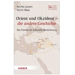 Orient und Okzident – die andere Geschichte, Sachbücher von Nevfel Cumart