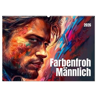 Farbenfroh Männlich (Wandkalender 2026 DIN A2 quer), CALVENDO Monatskalender