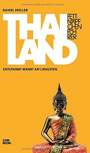 Daniel Müller - Fettnäpfchenführer Thailand: Entspannt währt am längsten - Preis vom 09.10.2026 07:28:09 h