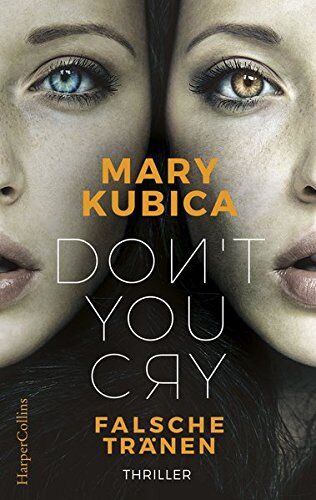 Mary Kubica - Don't You Cry - Falsche Tränen - Preis vom 30.09.2026 22:30:23 h