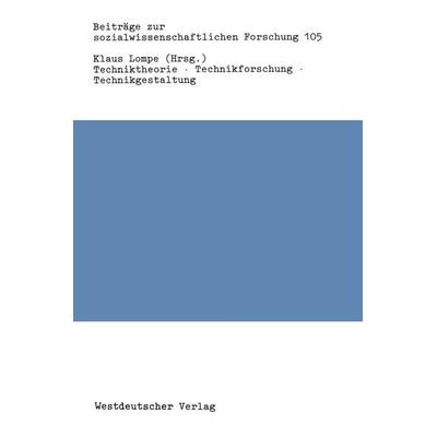 Techniktheorie · Technikforschung · Technikgestaltung, Taschenbuch von , VS Verlag für Sozialwissenschaften, 978-3-531-11914-4