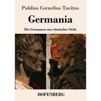 Germania, Taschenbuch von Cornelius Tacitus, Henricus - Edition Deutsche Klassik GmbH, Berlin, 978-3-7437-5658-8