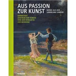 Aus Passion zur Kunst. Werke aus der Sammlung Sander, Fachbücher von Hans-Joachim Sander, Gisa Sander