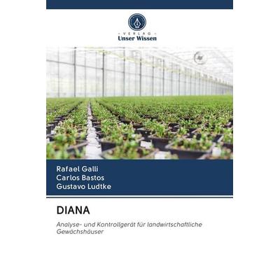 DIANA, Taschenbuch von Rafael Galli,Carlos Bastos,Gustavo Ludtke, Sciencia Scripts, 978-620-2-62945-4