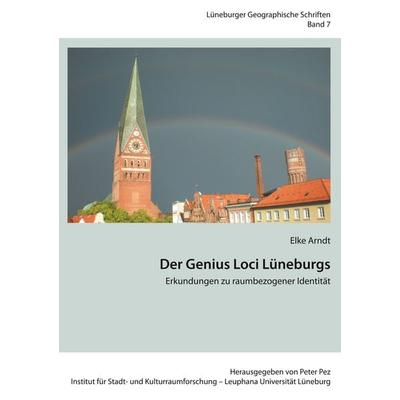Der Genius Loci Lüneburgs, Taschenbuch von Elke Arndt, BoD – Books on Demand, 978-3-7494-4749-7