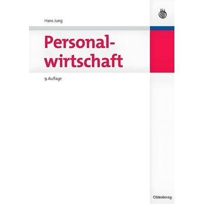 Personalwirtschaft, Gebundene Ausgabe von Hans Jung, De Gruyter Oldenbourg