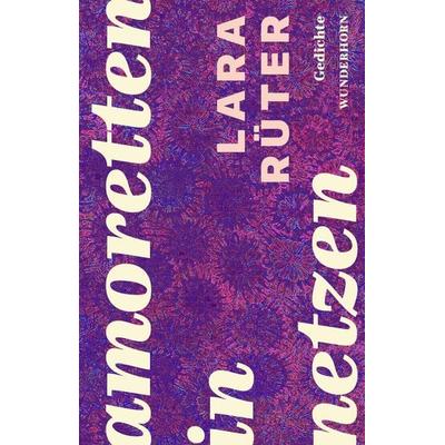 amoretten in netzen, Taschenbuch von Lara Rüter, Das Wunderhorn, 978-3-88423-707-6