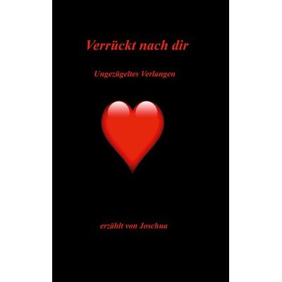 Verrückt nach dir!, Taschenbuch von Hartmut Hoffmann, BoD – Books on Demand, 978-3-7519-6040-3