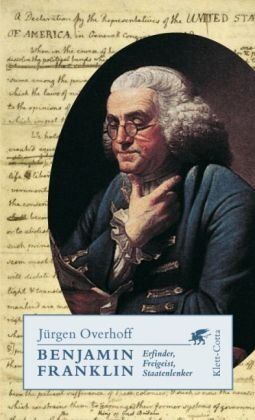 Jürgen Overhoff - Benjamin Franklin: Erfinder, Freigeist, Staatenlenker - Preis vom 09.10.2026 07:28:09 h