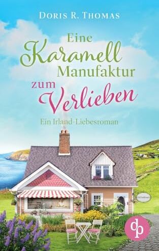 Thomas, Doris R. - Eine Karamellmanufaktur zum Verlieben - Preis vom 09.10.2026 07:28:09 h