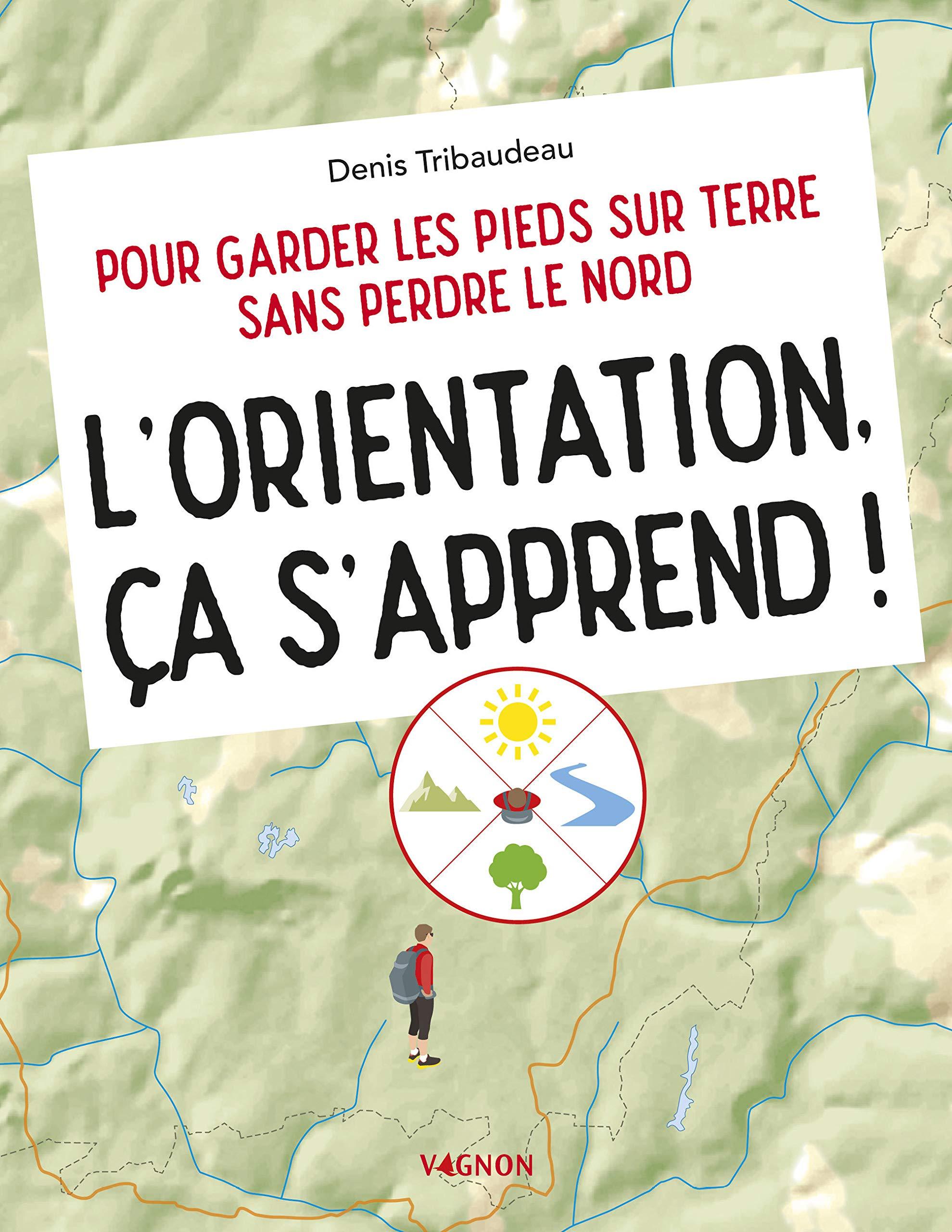 Outdoor Guide pratique - L'orientation, ça s'apprend !
