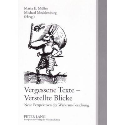 Vergessene Texte – Verstellte Blicke, Taschenbuch von , Peter Lang GmbH, Internationaler Verlag der Wissenschaften, 978-3-631-55172-1