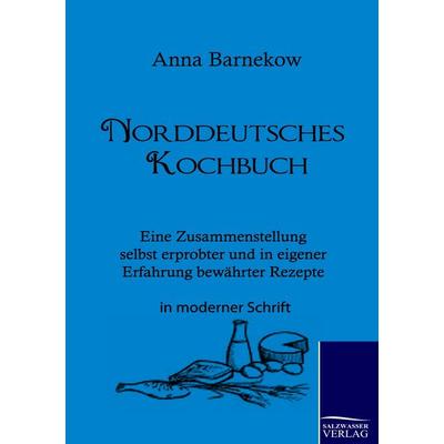 Norddeutsches Kochbuch, Taschenbuch von Anna Barnekow, Salzwasser, 978-3-86195-756-0