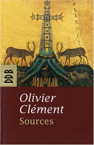 Olivier Clément - Sources : les mystiques chrétiens des origines : textes et commentaires - Preis vom 09.10.2026 07:28:09 h
