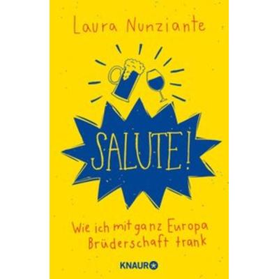 Salute!, Taschenbuch von Laura Nunziante, Knaur Taschenbuch