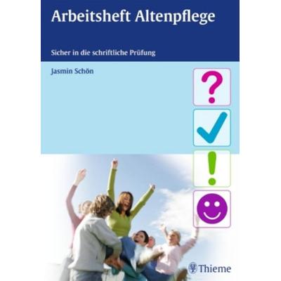 Arbeitsheft Altenpflege, Taschenbuch von Jasmin Schön, Georg Thieme Verlag, 978-3-13-163831-1