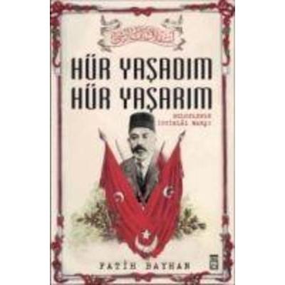 Hür Yasadim Hür Yasarim, Taschenbuch von Fatih Bayhan, Timas Yayinlari