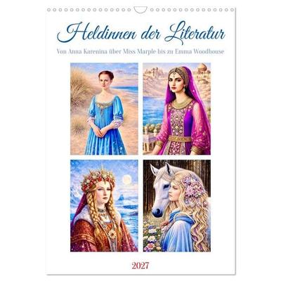 Heldinnen der Literatur (Wandkalender 2027 DIN A3 hoch), CALVENDO Monatskalender