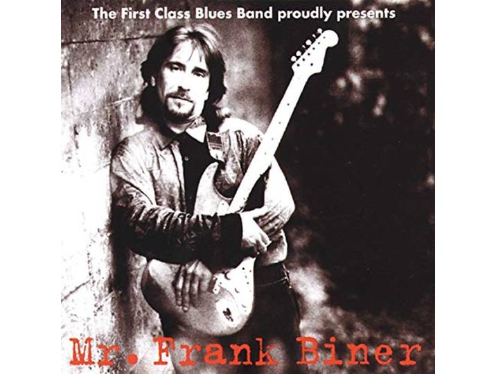 First Class Bluesband - Proudly Presents: Mr. Frank Biner