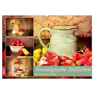 Nostalgische Stillleben. Die Poesie der Bilder (Wandkalender 2027 DIN A2 quer), CALVENDO Monatskalender