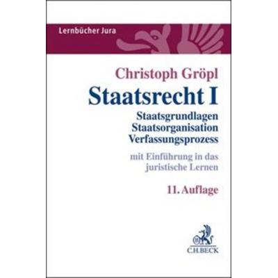 Staatsrecht I, Taschenbuch von Christoph Gröpl, C.H. Beck