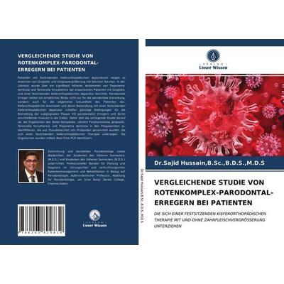 Vergleichende Studie von Rotenkomplex-Parodontal-Erregern bei Patienten, Taschenbuch von B. Sc. Hussain, Verlag Unser Wissen, 978-620-3-82983-9